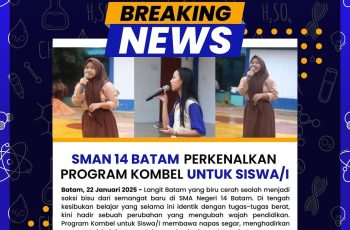 SMAN 14 Batam Perkenalkan Program Kombel Belajar Siswa: Fokus Belajar dan Eksplorasi Bakat Minat